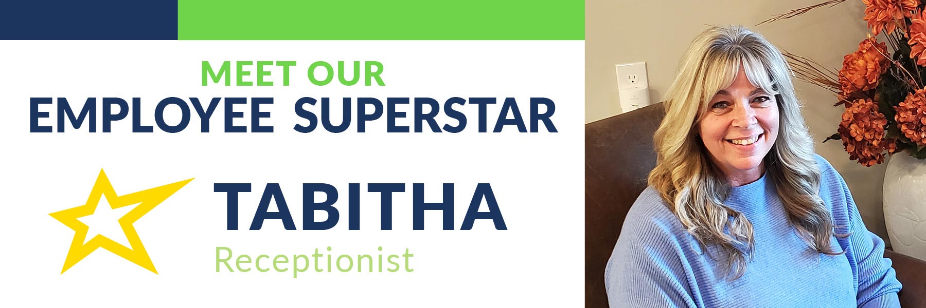 Meet Our Employee Superstar Tabitha, Receptionist