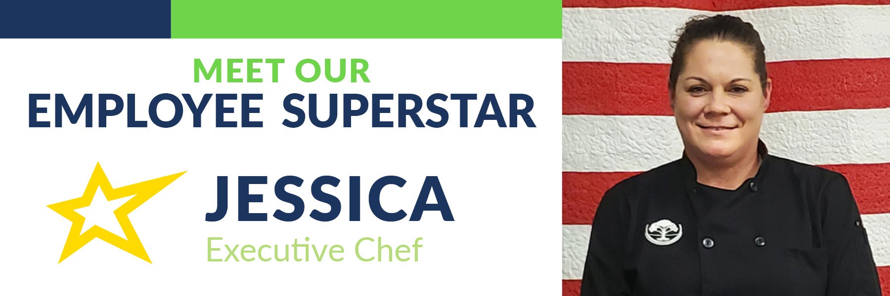 Meet Our Employee Superstar Jessica, Executive Chef