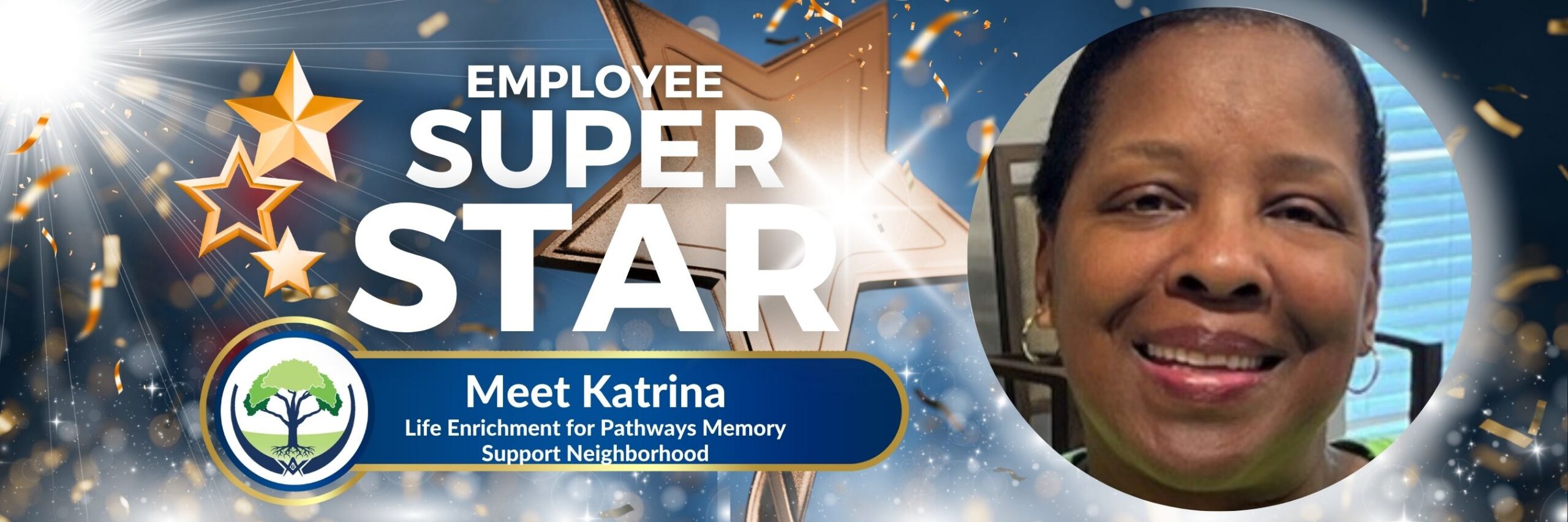 Employee Super Star Katrina, Life Enrichment for Pathways Memory Support Neighborhood