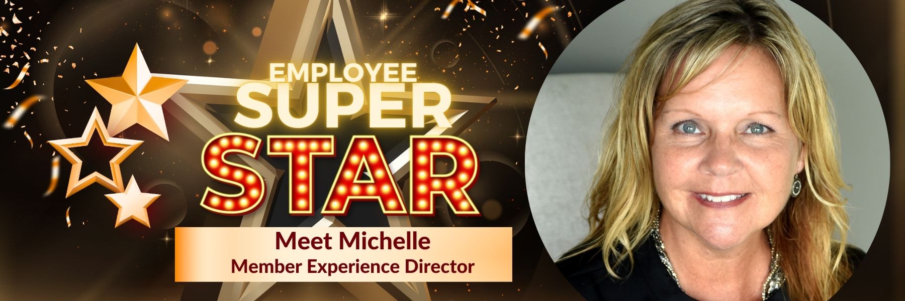 Employee Super Star Michelle, Member Experience Director