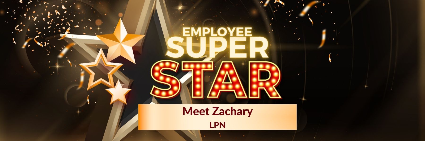 Employee Super Star Zachary, LPN
